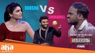 Varsha Vs Emmanuel || Sarkaar 2 || Pradeep Machiraju || ahavideoin 