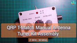 QRP HF T-Match Manual Antenna Tuner Kit Assembly (1 - 30MHz)