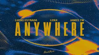 Lucas Estrada feat. James Tw & Lenji - Anywhere