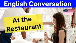 At the Restaurant｜English conversation ｜Speaking Practice｜English Language Learning｜American English