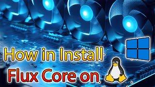 How to Install FluxCore on Windows & Linux OS