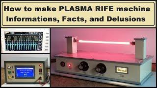 How to make Оriginal Plasma Rife Mchine - detailed informations, facts, and delusions