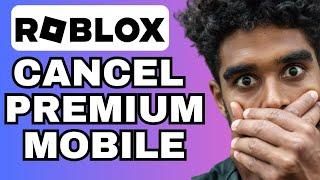 How To Cancel Roblox Premium On Mobile