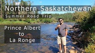 Northern Saskatchewan (Part 1) - Prince Albert to La Ronge