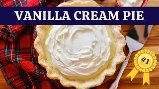 EASY Vanilla Cream Pie with Homemade Pie Crust 