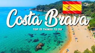 TOP 15 Things To Do In Costa Brava  Spain