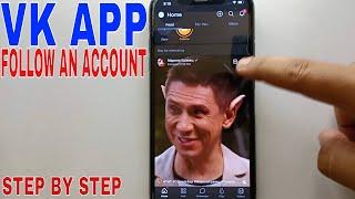   How To Follow An Account In VK 