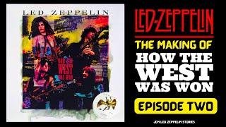 Led Zeppelin's 1972 Concert - The Making of How The West Was Won - Episode 2 | Documentary (1972)