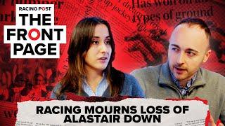 Racing mourns loss of Alastair Down | The Front Page | Horse Racing News | Racing Post