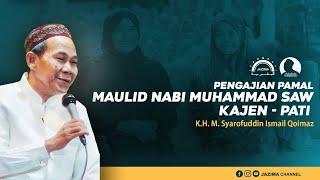 TERBARU!!! KAJEN, PATI || PENGAJIAN PAMAL MAULID NABI MUHAMMAD SAW || K.H. M. SYAROFUDDIN IQ