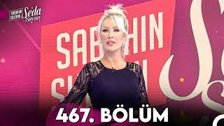 Sabahın Sultanı Seda Sayan 467. Bölüm (20 Ekim 2023)