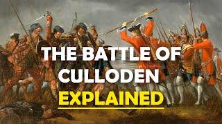 The Battle of Culloden (1746) Explained