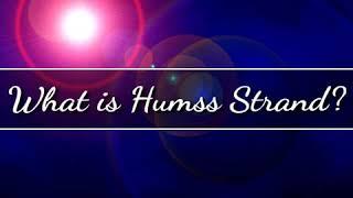 What is Humss Strand?