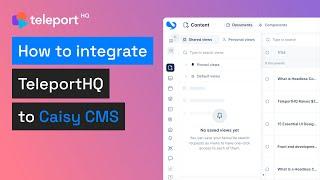 Integrate your Caisy CMS with TeleportHQ to build dynamic websites