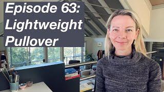 Ep 63: Lightweight Pullover, Storm Sweater, Snow Wonder, Camisole #9 - Mostly Knitting Podcast