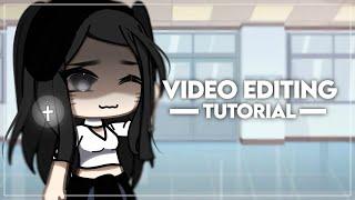 " Video Editing Tutorial " / Read Desc / Gacha