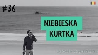 ⏹️RZ#36 Niebieska kurtka - Knokke | Podcast kryminalny