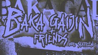 BAKA GAIJIN + FRIENDS Vol. 16 LIVE STREAM