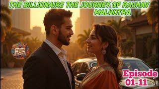 Ep:- 01-11 The Billionaire's The Journey of Raghav Malhotra #hindi #novel