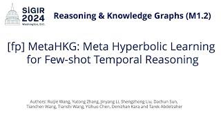 SIGIR 2024 M1.2 [fp] MetaHKG: Meta Hyperbolic Learning for Few-shot Temporal Reasoning