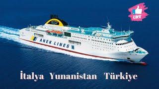 İTALYA'DAN YUNANİSTAN ÜZERİNDEN TÜRKİYE’YE YOLCULUK (TEMMUZ 2022)