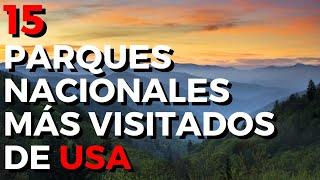 Los 15 PARQUES NACIONALES más visitados de USA  