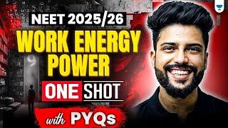 NEET 2025 | Work Energy Power | One Shot with PYQs | Prateek Jain Sir