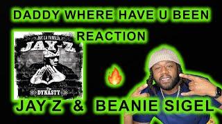 Jay Z & Beanie Siegal - Daddy Where Have You Been REACTION