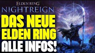 ALLE INFOS zum NEUEN ELDEN RING! WAS GENAU IST "ELDEN RING NIGHTREIGN" ?