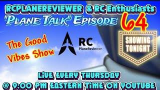 Rcplanereviewer R/C Enthusiasts "Plane Talk" Episode #65