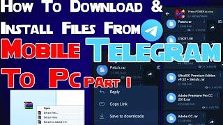 How to Download and Install files from mobile telegram to pc