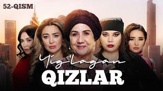 Yig‘lagan qizlar 52-qism