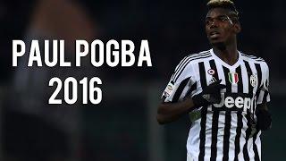 Paul Pogba 2016 - Skills, Assists & Goals