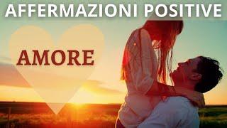 Affermazioni Positive per Attrarre l'AMORE