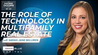 Ep. 60 - The Role of Technology in Multifamily Real Estate with Sarah Jane Milliren