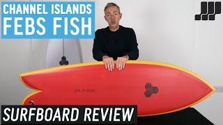 Channel Islands Febs Fish Surfboard Review