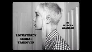 Rocksteady Skinhead Reggae Takeover