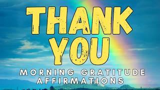 Thank You Morning Gratitude Affirmations | Daily Affirmations for abundance & Gratitude