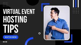 Virtual Event Hosting Tips