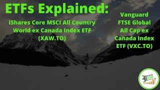 XAW.TO and VXC.TO Explained! - Make More Capital ETF Breakdowns