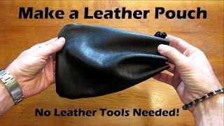 Simple Leather Pouch - No Leather Tools Needed!