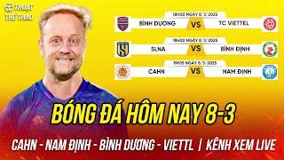 Lịch trực tiếp bóng đá hôm nay 8-3 | CAHN vs Nam Định, Bình Dương vs Viettel trực tiếp FPT Play