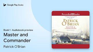 Master and Commander Book 1 by Patrick O'Brian · Audiobook preview
