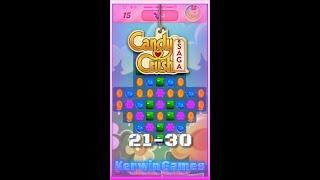 Candy Crush Saga Level 21 22 23 24 25 26 27 28 29 30 - No Boosters Replay Gameplay