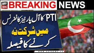 PTI to not participate in All parties conference