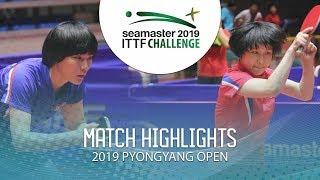 Kim Un Song vs Choe Hyon Hwa | 2019 ITTF Pyongyang Open Highlights (Group)