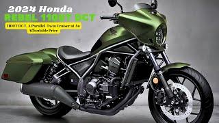 1100T DCT, A Parallel-Twin Cruiser at An Affordable Price | 2024 Honda Rebel 1100T DCT