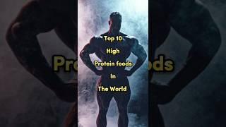 Top 10 High Protein Foods In The World  #shorts