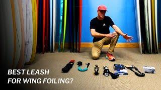 Which Leash is the Best for Wing Foiling?