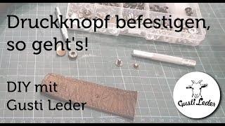 So befestigst du einen Druckknopf! | DIY | Lederbasics